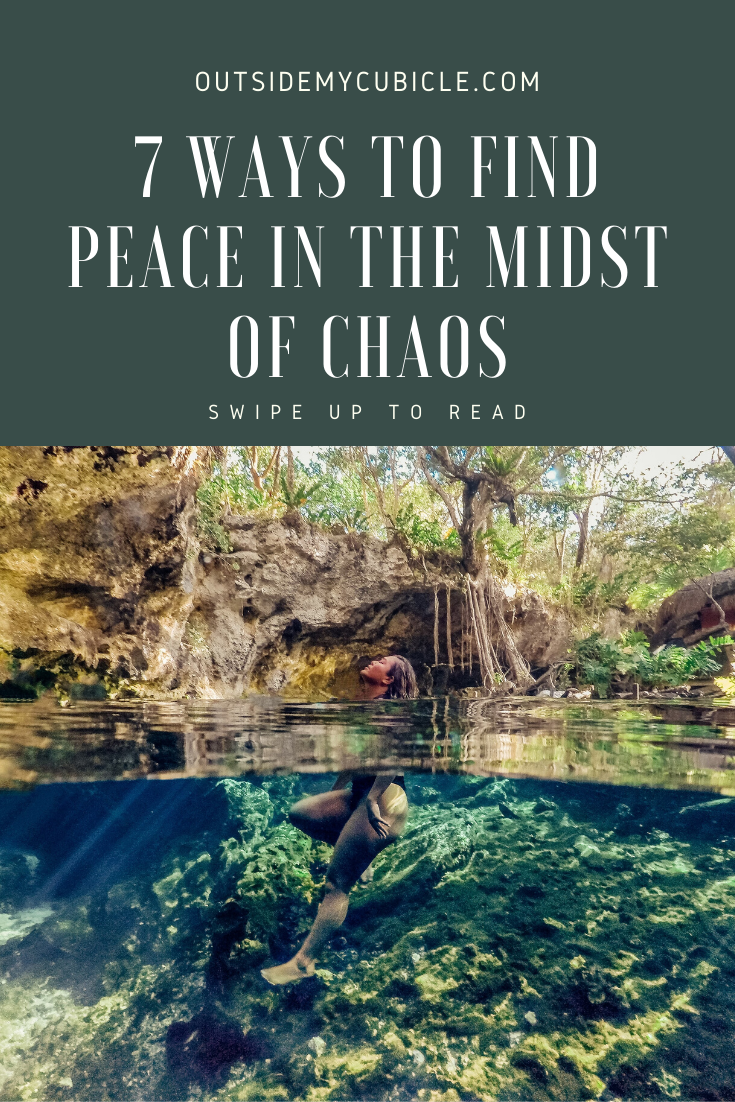 7 Ways To Find Peace In The Midst Of Chaos • Naohms Media